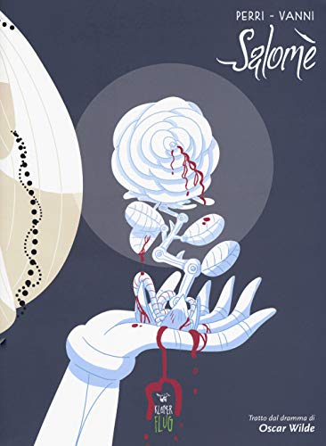 Salomè. Tratto dal dramma di Oscar Wilde (Teatro fra le nuvole) von Kleiner Flug