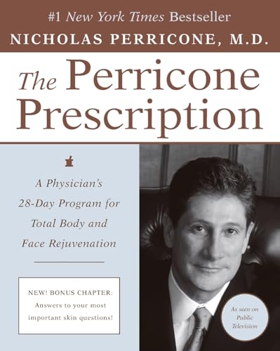 PERRICONE PRESCRIPTION: A Physician's 28-Day Program for Total Body and Face Rejuvenation