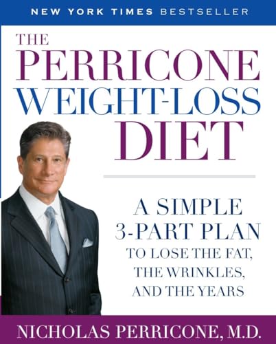 The Perricone Weight-Loss Diet: A Simple 3-Part Plan to Lose the Fat, the Wrinkles, and the Years von Ballantine Books