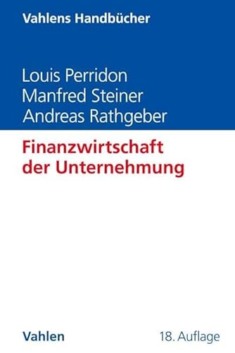Finanzwirtschaft der Unternehmung (Vahlens Handbücher der Wirtschafts- und Sozialwissenschaften) von Vahlen Franz GmbH
