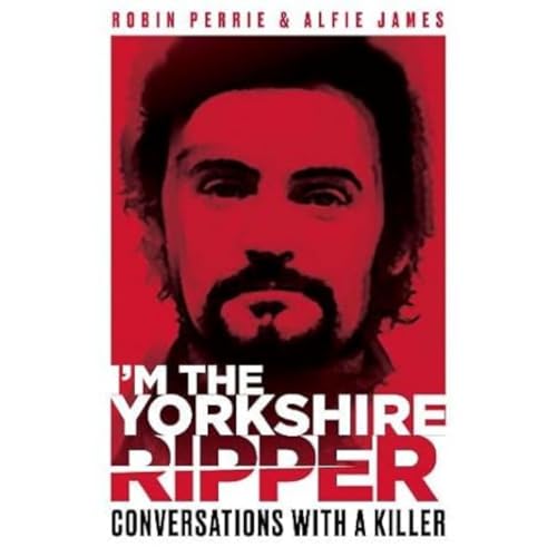 I'm the Yorkshire Ripper