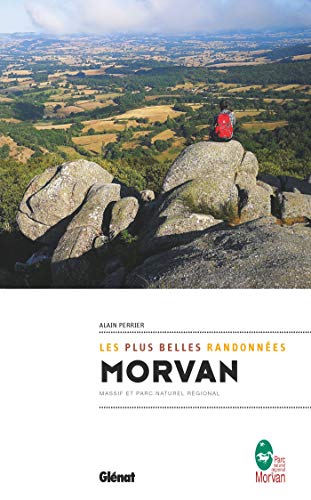 Morvan, les plus belles randonnées: Massif et parc naturel régional von Glénat Manga