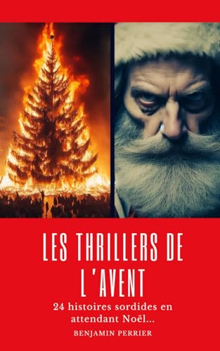 Les Thrillers de l’avent: 24 histoires sordides en attendant Noël… von Independently published