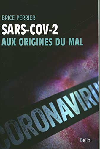 Sars-CoV-2, aux origines du mal von BELIN