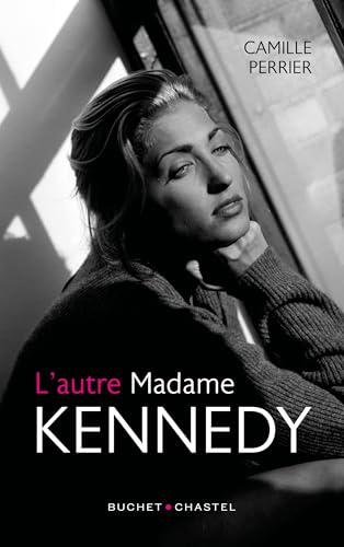 L'autre Madame Kennedy L'autre Madame Kennedy von BUCHET CHASTEL