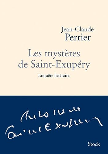 Les mystères de Saint-Exupéry: Enquête littéraire