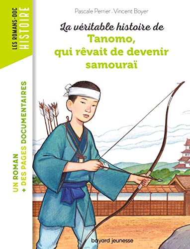 La véritable histoire de Tanomo, qui rêvait de devenir samouraï von BAYARD JEUNESSE