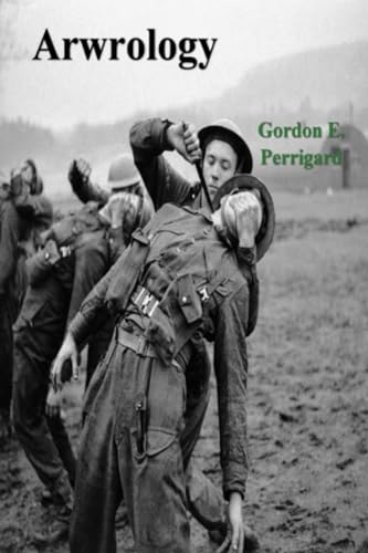 Arwrology: All-Out Hand-to-Hand Fighting for Commandos, Military, and Civilians von Dead Authors Society