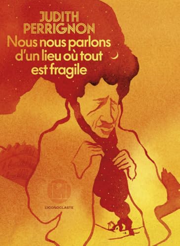 Nous nous parlons d'un lieu où tout est fragile von ICONOCLASTE