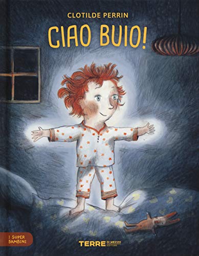 Ciao buio! I super bambini. Ediz. a colori (Acchiappastorie)