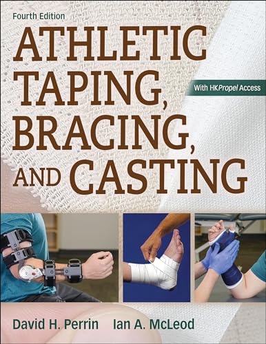 Athletic Taping, Bracing, and Casting von Human Kinetics Publishers
