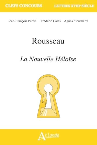 Rousseau, La Nouvelle Héloïse Rousseau, La Nouvelle Héloïse