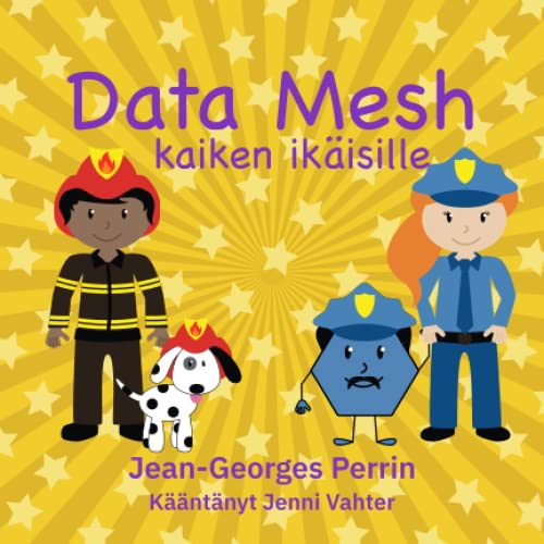 Data Mesh kaiken ikäisille (For all ages) von Independently published