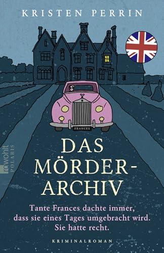 Das Mörderarchiv: Tante Frances dachte immer, dass sie eines Tages umgebracht wird. Sie hatte recht. Das Mörderarchiv: Tante Frances dachte immer, dass sie eines Tages umgebracht wird. Sie hatte recht.
