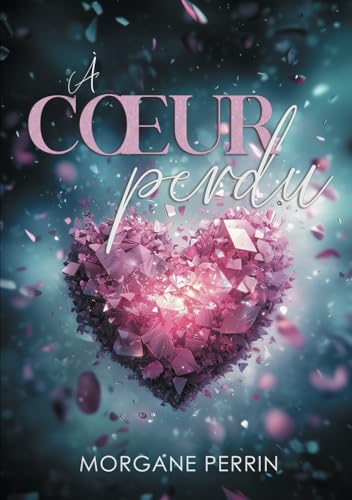 À cœur perdu (romance milliardaire) von Independently published