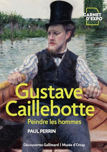 Gustave Caillebotte: Peindre les hommes