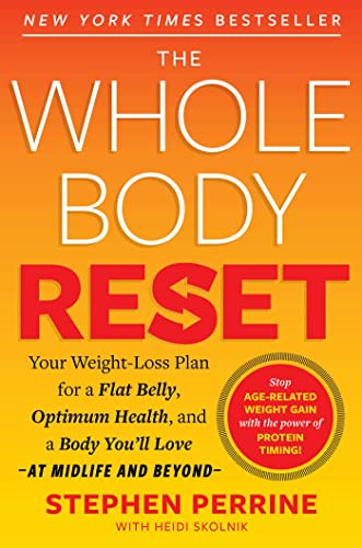The Whole Body Reset: Your Weight-Loss Plan for a Flat Belly, Optimum Health & a Body You'll Love at Midlife and Beyond The Whole Body Reset: Your Weight-Loss Plan for a Flat Belly, Optimum Health & a Body You'll Love at Midlife and Beyond