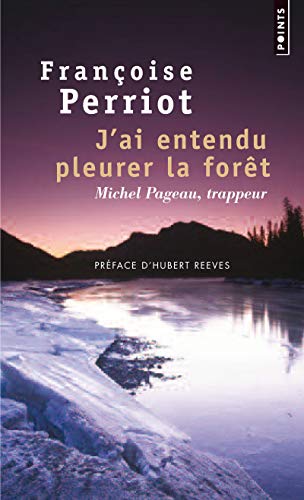 J'Ai Entendu Pleurer La Fort. Michel Pageau, Trappeur von Contemporary French Fiction