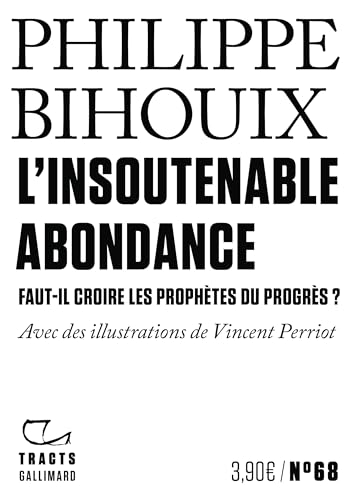 L'Insoutenable Abondance: Faut-il croire les prophètes du progrès ? von GALLIMARD
