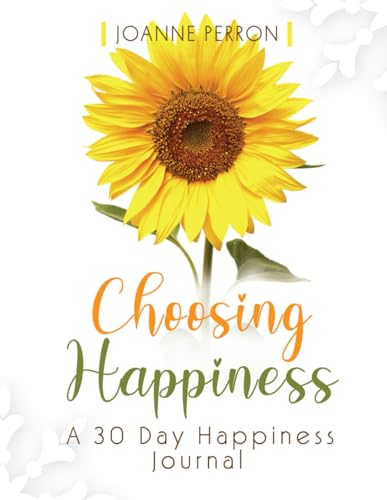 Choosing Happiness: A Guided Journal for Intentional Living von BWA Publishing