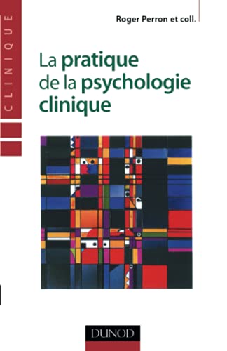 La pratique de la psychologie clinique von DUNOD