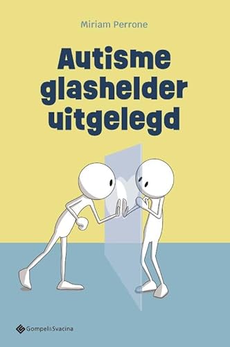 Autisme glashelder uitgelegd von Gompel&Svacina bv