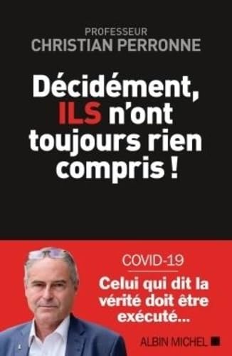 Décidément, Ils n'ont toujours rien compris !: De l'aveuglement à la censure von ALBIN MICHEL