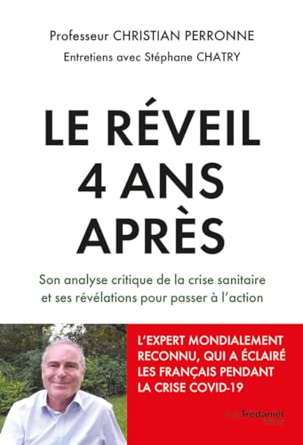 Le réveil, 4 ans après: Son analyse critique de la crise sanitaire et ses révélations pour passer à l'action
