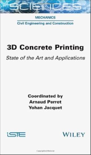 3D Concrete Printing: State of the Art and Applications (ISTE Consignment) von Wiley-ISTE
