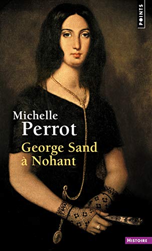 Georges Sand a Nohant: Une maison d'artiste
