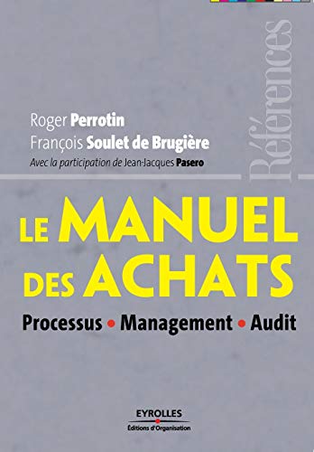 Le manuel des achats: Processus - Management - Audit von EYROLLES