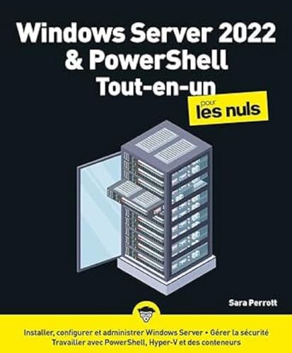 Windows Server 2022 et PowerShell Pour les Nuls: Tout-en-un
