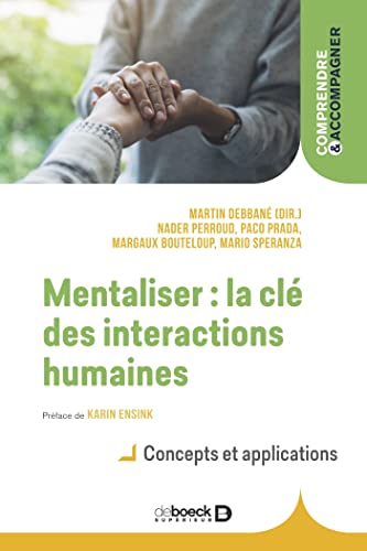 Mentaliser : la clé des interactions humaines: Concepts et applications
