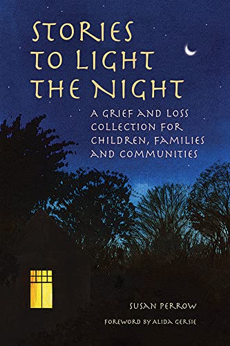 Stories to Light the Night: A Grief and Loss Collection for Children, Families and Communities (Storytelling)