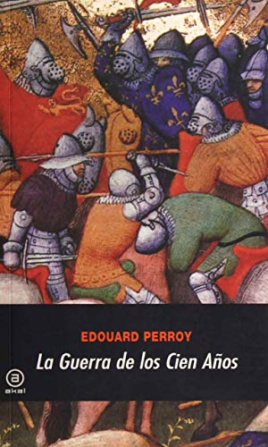 La guerra de los 100 años (Universitaria, Band 31) von Ediciones Akal