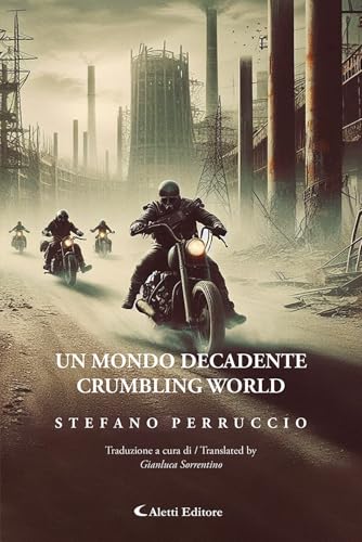 Un mondo decadente-Crumbling world. Ediz. bilingue (Altre frontiere) von Aletti editore