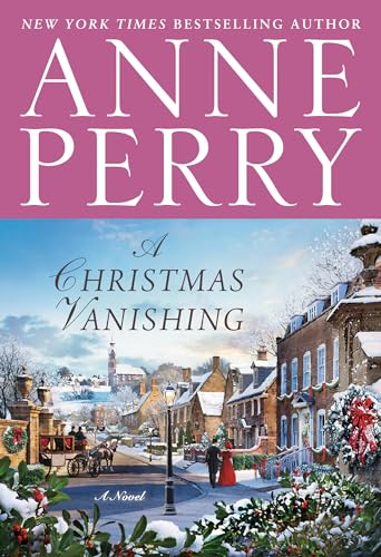 A Christmas Vanishing: A Novel (Anne Perry's Christmas)