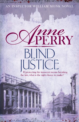 Blind Justice (William Monk Mystery, Book 19): A dangerous hunt for justice in a thrilling Victorian mystery