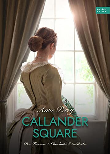 Callander Square: Die Thomas & Charlotte Pitt-Reihe Teil 02 von Adrian Verlag