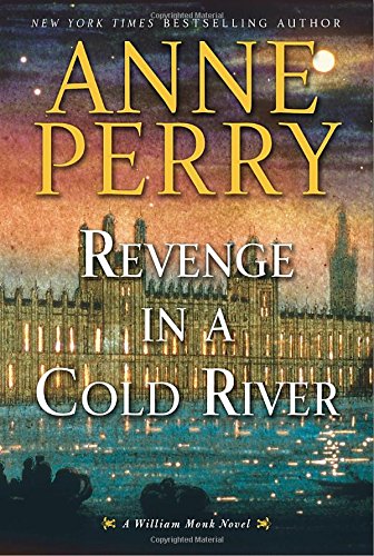 Revenge in a Cold River (William Monk, Band 22)
