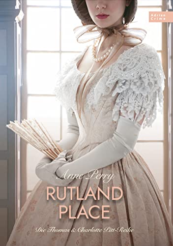 Rutland Place: Die Thomas & Charlotte Pitt-Reihe Teil 05 von adrian & wimmelbuchverlag