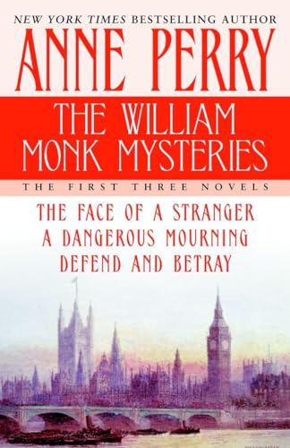 The William Monk Mysteries: The First Three Novels The William Monk Mysteries: The First Three Novels