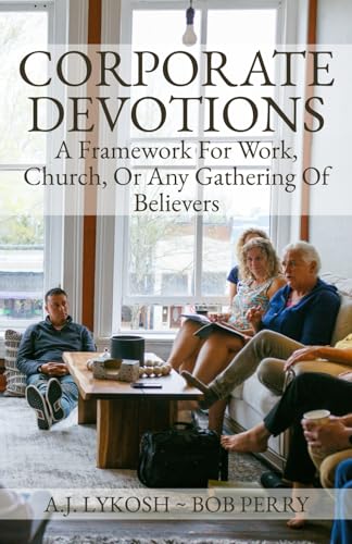 Corporate Devotions: A Framework for Work, Church, or any Gathering of Believers von Makarios Press
