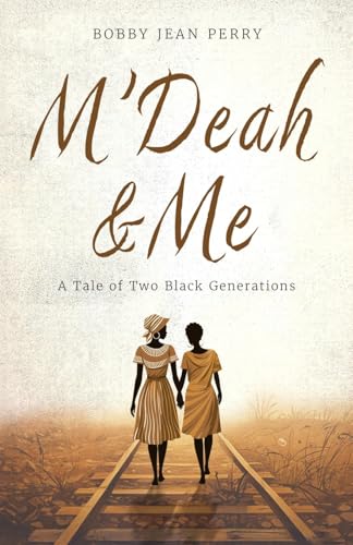 M'Deah and Me: A Tale of Two Black Generations von Silversmith Press