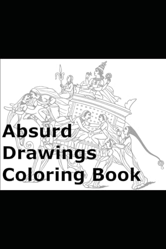 Absurd Drawings Coloring Book von Independently published