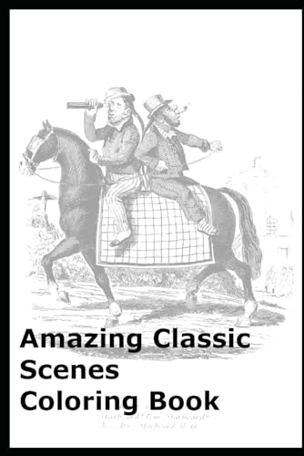 Amazing Classic Scenes Coloring Book von Independently published