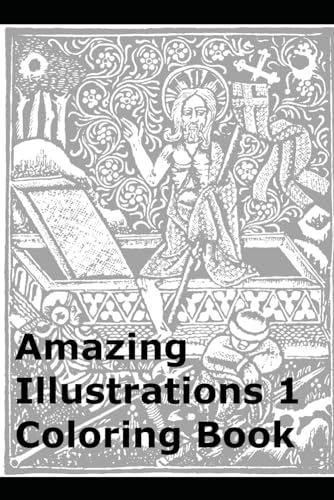 Amazing Illustrations 1 Coloring Book von Independently published