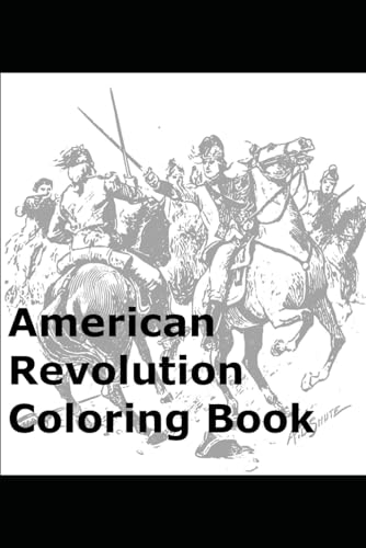 American Revolution Coloring Book von Independently published