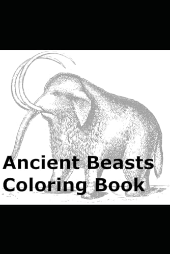 Ancient Beasts Coloring Book von Independently published