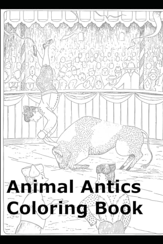 Animal Antics Coloring Book von Independently published